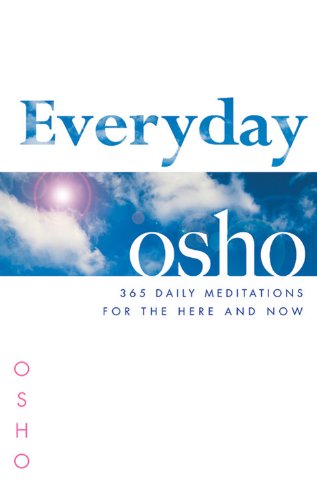 Beispielbild fr Everyday Osho: 365 Daily Meditations for the Here and Now zum Verkauf von Wonder Book