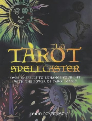 Imagen de archivo de The Tarot Spellcaster: Over 40 Spells to Enhance Your Life with the Power of Tarot Magic a la venta por WorldofBooks