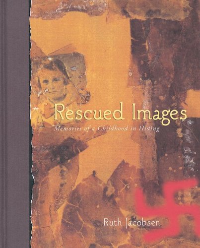 Beispielbild fr Rescued Images : Memories of a Childhood in Hiding zum Verkauf von SecondSale