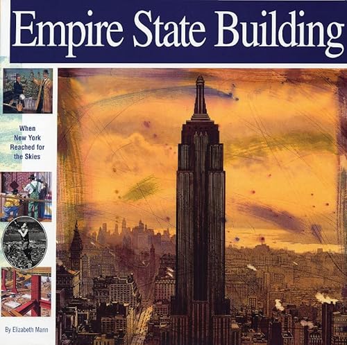 Stock image for Empire State Building: When New York Reached for the Skies (Wonders of the World Book) for sale by SecondSale