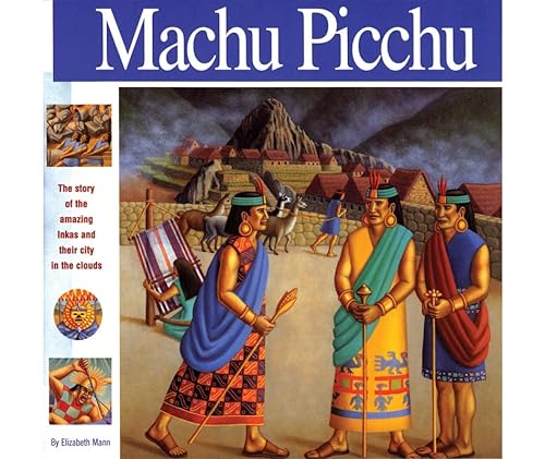 Beispielbild fr Machu Picchu: The story of the amazing Inkas and their city in the clouds (Wonders of the World Book) zum Verkauf von Half Price Books Inc.