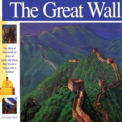 Imagen de archivo de The Great Wall: The story of thousands of miles of earth and stone that turned a nation into a fortress (Wonders of the World Book) a la venta por Half Price Books Inc.