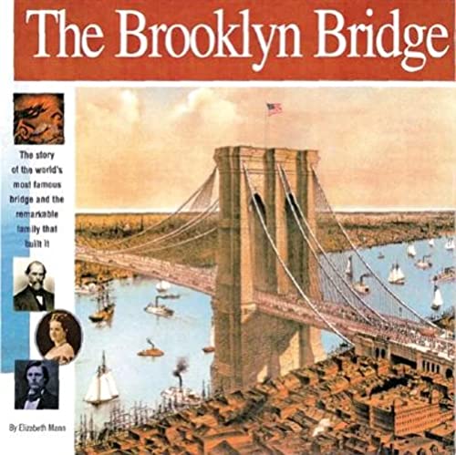 Imagen de archivo de The Brooklyn Bridge: The story of the world's most famous bridge and the remarkable family that built it. (Wonders of the World Book) a la venta por SecondSale
