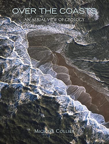 9781931414425: Over the Coasts: An Aerial View of Geology
