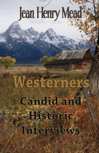 Beispielbild fr Westerners: Candid and Historic Interviews zum Verkauf von Revaluation Books