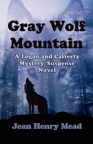 Stock image for Gray Wolf Mountain: A Logan and Cafferty Mystery/Suspense Novel for sale by Lucky's Textbooks