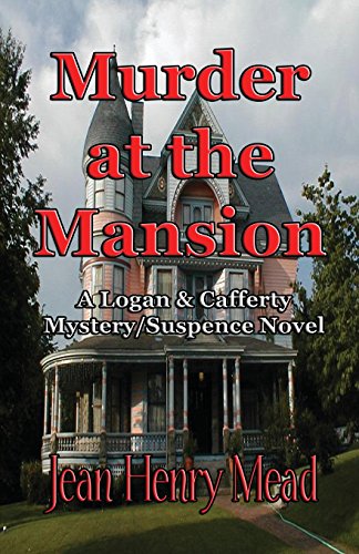 Stock image for Murder at the Mansion: A Logan & Cafferty Mystery/Suspense Novel for sale by Lucky's Textbooks