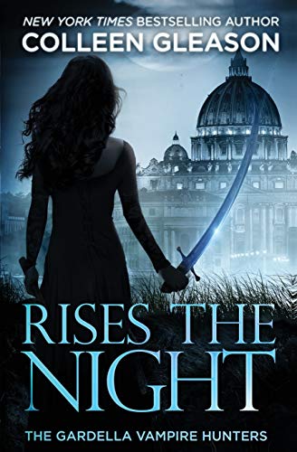 9781931419710: Rises the Night: Victoria Book 2 (Gardella Vampire Hunters)