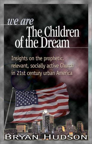Stock image for We are the Children of the Dream for sale by Modetz Errands-n-More, L.L.C.