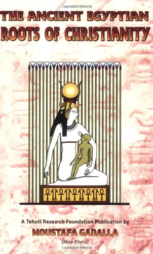 Beispielbild fr The Ancient Egyptian Roots of Christianity zum Verkauf von -OnTimeBooks-