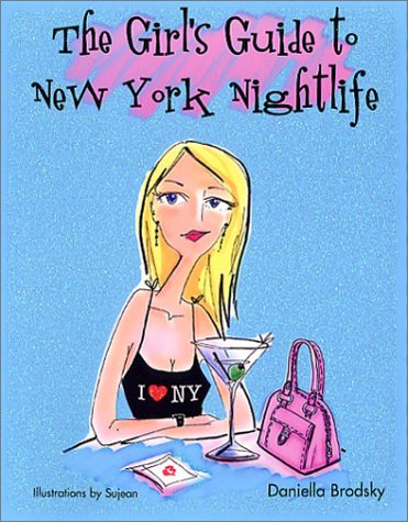 9781931449021: The Girl's Guide to New York Nightlife