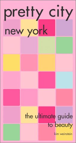 9781931449069: Pretty City New York: The Ultimate Guide To Beauty