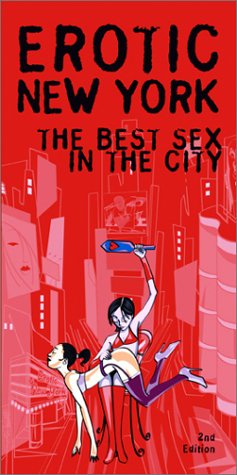 Stock image for Erotic New York: The Best Sex in The City for sale by SecondSale