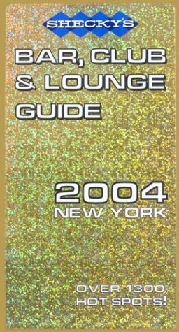 9781931449182: Shecky's 2004 Bar Club & Lounge Guide New York