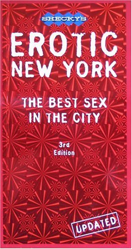 Stock image for Erotic New York: The Best Sex in the City, Third Edition for sale by Wonder Book