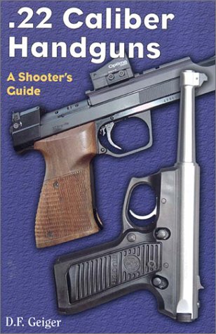 Beispielbild fr 22 Caliber Handguns; A Shooter's Guide zum Verkauf von Cronus Books