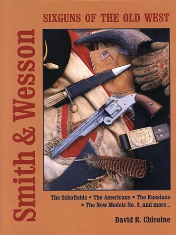SMITH & WESSON SIXGUNS OF THE OLD WEST