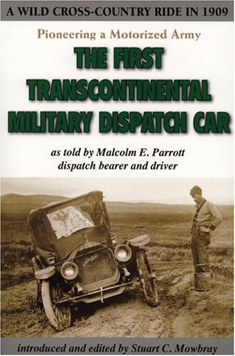 Beispielbild fr Pioneering a Motorized Army: The First Transcontinental Military Dispatch Car zum Verkauf von HPB-Red