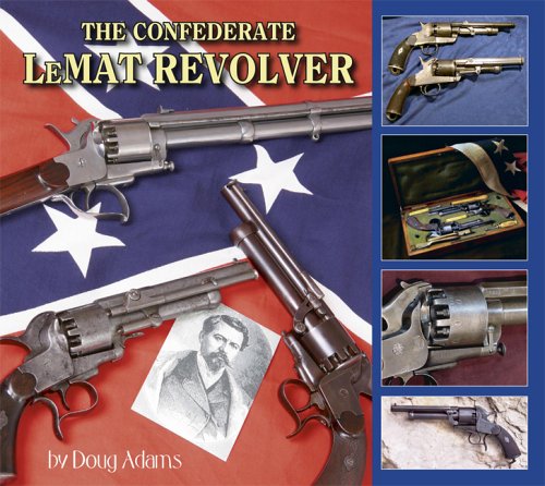 Beispielbild fr The Confederate LeMat Revolver zum Verkauf von HPB-Ruby