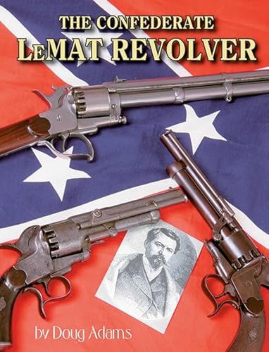 Stock image for The Confederate LeMat Revolver for sale by HPB-Ruby