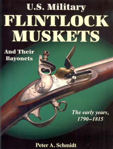 

U.S. Military Flintlock Muskets and Their Bayonets, [signed]