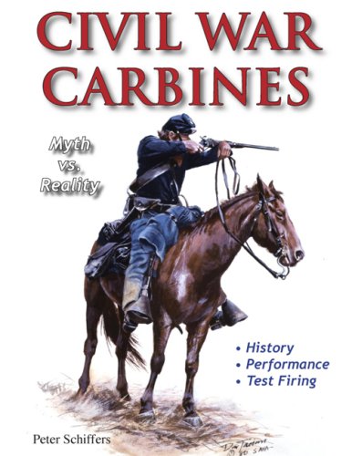 Stock image for Civil War Carbines; Myth vs. Reality for sale by HPB-Red