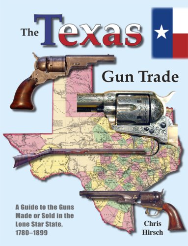 Imagen de archivo de The Texas Gun Trade; A Guide to the Guns Made or Sold in the Lone Star State, 1780-1899 a la venta por HPB-Red