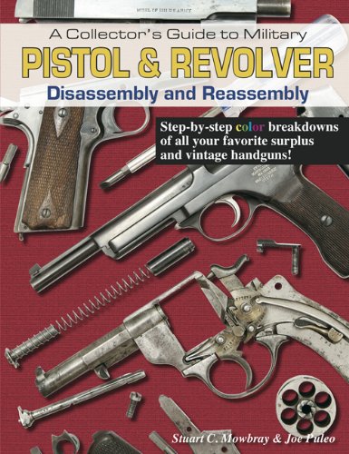 Beispielbild fr A COLLECTOR'S GUIDE TO MILITARY PISTOL & REVOLVER DISASSEMBLY AND REASSEMBLY zum Verkauf von Koster's Collectible Books