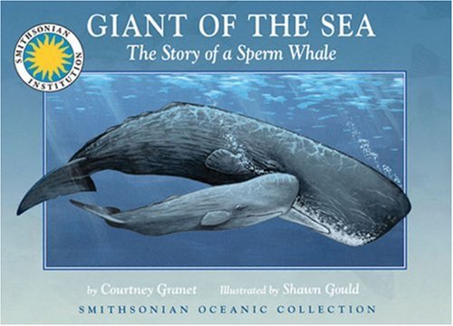 Imagen de archivo de Giant of the Sea : The Story of a Spermaceti Whale (Smithsonian Oceanic Collection) a la venta por Black and Read Books, Music & Games