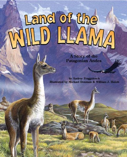 9781931465816: Land of the Wild Llama: A Story of the Patagonian Andes (Soundprints Wild Habitat Collection)