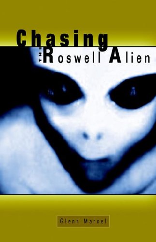 Chasing the Roswell Alien (9781931468251) by Marcel, Glenn