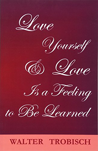 Imagen de archivo de Love Yourself and Love Is a Feeling to Be Learned a la venta por Better World Books