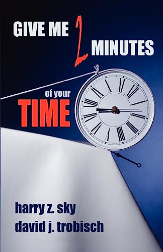 Beispielbild fr Give Me Two Minutes of Your Time zum Verkauf von medimops