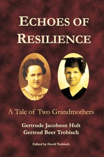 Beispielbild fr Echoes of Resilience: A Tale of Two Grandmothers zum Verkauf von medimops