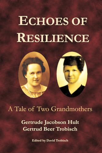 Stock image for Echoes of Resilience: A Tale of Two Grandmothers for sale by medimops