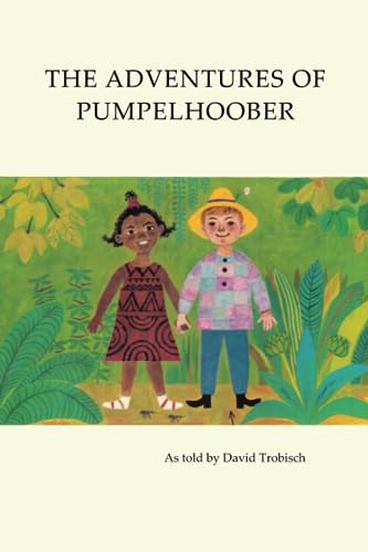 Stock image for The Adventures of Pumpelhoober for sale by PBShop.store US