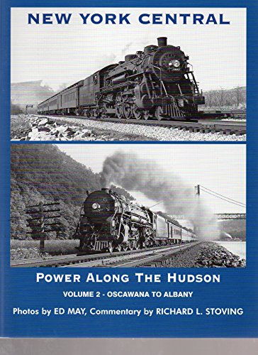 New York Central Power Along the Hudson: Volume #2: Oscawana to Albany
