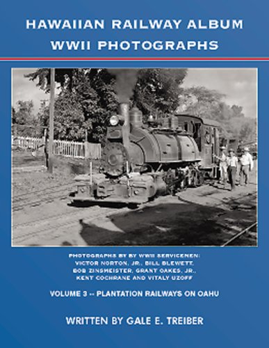 Stock image for Hawaiian Railway Album Volume 3 -- Plantation Railways on Oahu for sale by GF Books, Inc.