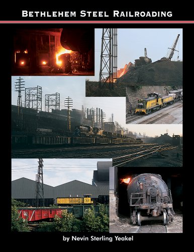 Bethlehem Steel Railroading (Signed)