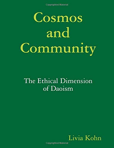 Stock image for Cosmos and Community: The Ethical Dimension of Daoism for sale by Bulrushed Books
