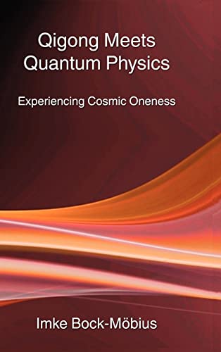 Stock image for Qigong Meets Quantum Physics: Experiencing Cosmic Oneness for sale by ZBK Books