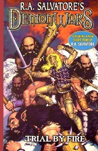 9781931484626: The Demonwars Saga Graphic Novel 1: Trial by Fire