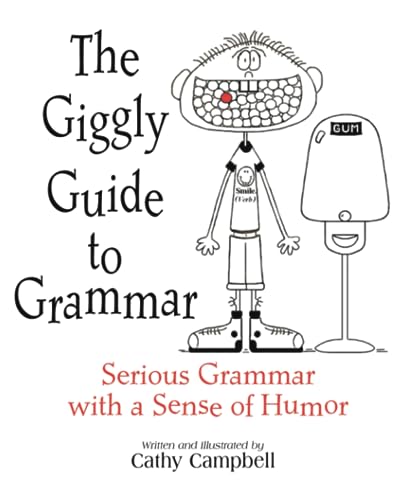 Stock image for The Giggly Guide to Grammar: Serious Grammar with a Sense of Humor for sale by ThriftBooks-Atlanta