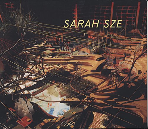 Sarah Sze (9781931493017) by Rushkoff, Douglas; Smith, Elizabeth A.T.; Sze, Sarah