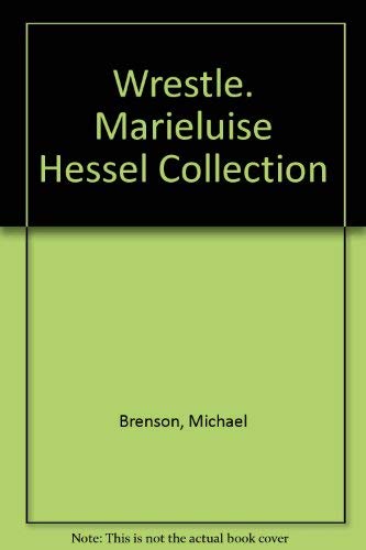 Stock image for Wrestle: Marieluise Hessel Collection for sale by ANARTIST