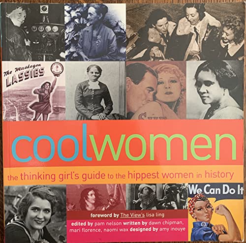 Cool Women (9781931497022) by Chipman, Dawn; Florence, Mari; Wax, Naomi; Nelson, Pam