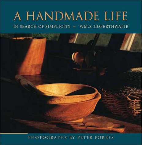 9781931498258: A Handmade Life: In Search of Simplicity
