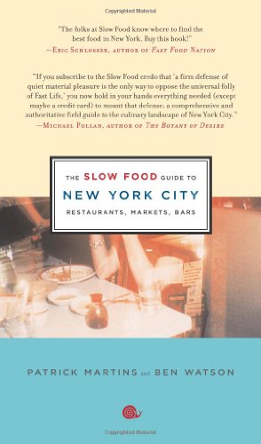 Beispielbild fr The Slow Food Guide to New York City : Restaurants, Markets, Bars zum Verkauf von Better World Books