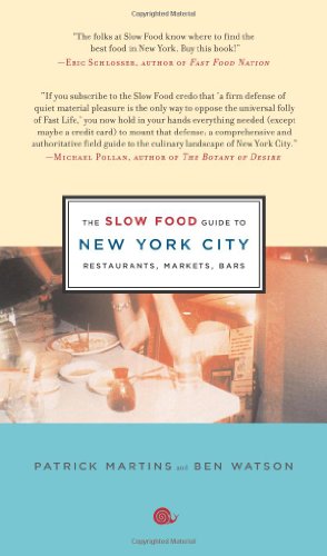 Stock image for The Slow Food Guide to New York City: Restaurants, Markets, Bars (Slow Food Guides) for sale by Discover Books