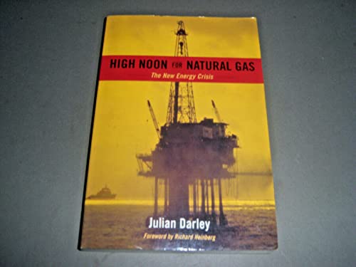 Imagen de archivo de High Noon for Natural Gas: The New Energy Crisis a la venta por HPB Inc.